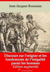 Discours sur l’origine et les fondements de l’inégalité parmi les hommes de Jean-Jacques Rousseau Arvensa Editions