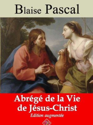 Abrégé de la vie de Jésus-Christ (Blaise Pascal) | Ebook epub, pdf, Kindle