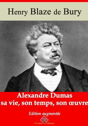 Alexandre Dumas – sa vie, son temps, son oeuvre (Henri Blaze de Bury) | Ebook epub, pdf, Kindle