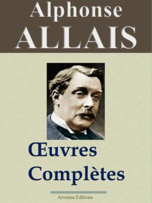 Alphonse Allais oeuvres complètes ebook epub pdf kindle