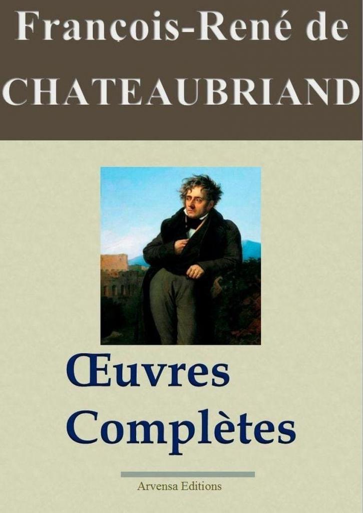Chateaubriand Oeuvres complètes Ebook epub, pdf, Kindle à télécharger Arvensa Editions Chateaubriand Oeuvres complètes Ebook epub, pdf, Kindle à télécharger Arvensa Editions