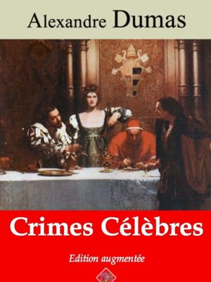Crimes célèbres (Alexandre Dumas) | Ebook epub, pdf, Kindle