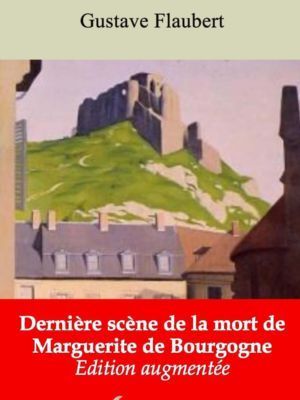 Dernière scène de la mort de Marguerite de Bourgogne (Gustave Flaubert) | Ebook epub, pdf, Kindle