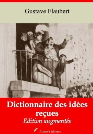 Dictionnaire des idées reçues (Gustave Flaubert) | Ebook epub, pdf, Kindle