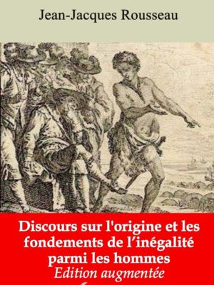 Discours sur l'origine et les fondements de l'inégalité parmi les hommes (Jean-Jacques Rousseau) | Ebook epub, pdf, Kindle