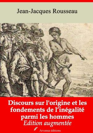 Discours sur l'origine et les fondements de l'inégalité parmi les hommes (Jean-Jacques Rousseau) | Ebook epub, pdf, Kindle