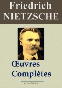 Friedrich Nietzsche oeuvres complètes ebook epub pdf kindle