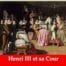 Henri III et sa cour (Alexandre Dumas) | Ebook epub, pdf, Kindle