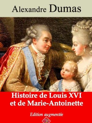Histoire de Louis XVI et de Marie-Antoinette (Alexandre Dumas) | Ebook epub, pdf, Kindle
