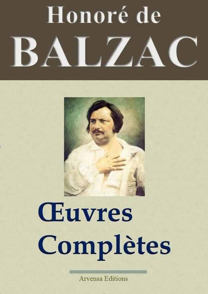 Honoré de Balzac Oeuvres complètes Ebook epub, pdf, Kindle à télécharger Arvensa Editions Honoré de Balzac Oeuvres complètes Ebook epub, pdf, Kindle à télécharger Arvensa Editions