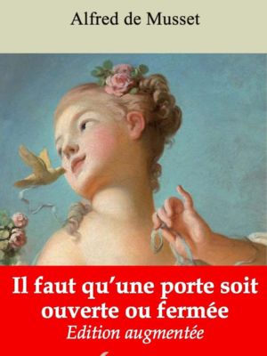 Il faut qu'une porte soit ouverte ou fermée (Alfred de Musset) | Ebook epub, pdf, Kindle