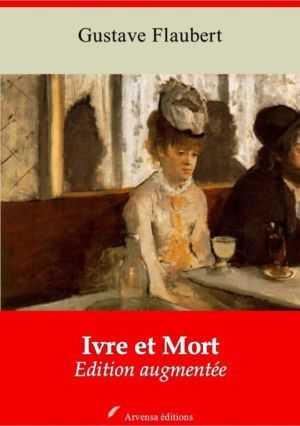 Ivre et mort (Gustave Flaubert) | Ebook epub, pdf, Kindle