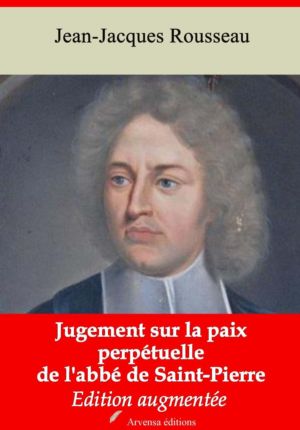 Jugement sur la paix perpétuelle de l'abbé de Saint-Pierre (Jean-Jacques Rousseau) | Ebook epub, pdf, Kindle