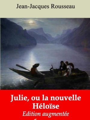 Julie, ou la nouvelle Héloïse (Jean-Jacques Rousseau) | Ebook epub, pdf, Kindle