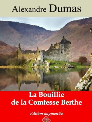 La bouillie de la comtesse Berthe (Alexandre Dumas) | Ebook epub, pdf, Kindle