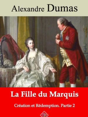 La fille du marquis (Création et Rédemption partie II) (Alexandre Dumas) | Ebook epub, pdf, Kindle