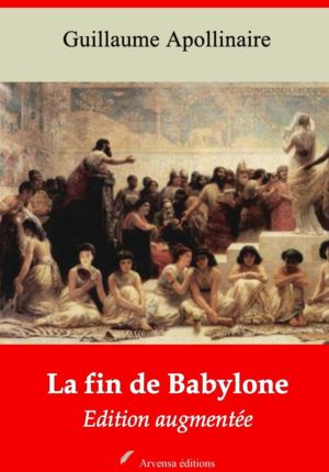 La fin de Babylone (Guillaume Apollinaire) | Ebook epub, pdf, Kindle