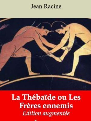 La Thébaïde ou Les Frères ennemis (Jean Racine) | Ebook epub, pdf, Kindle