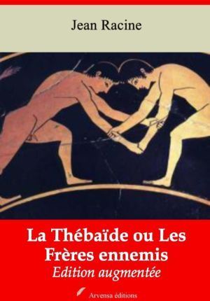 La Thébaïde ou Les Frères ennemis (Jean Racine) | Ebook epub, pdf, Kindle
