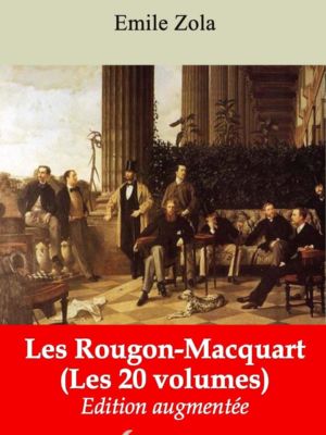 Les Rougon-Macquart (Intégral-Les 20 titres) (Emile Zola) | Ebook epub, pdf, Kindle