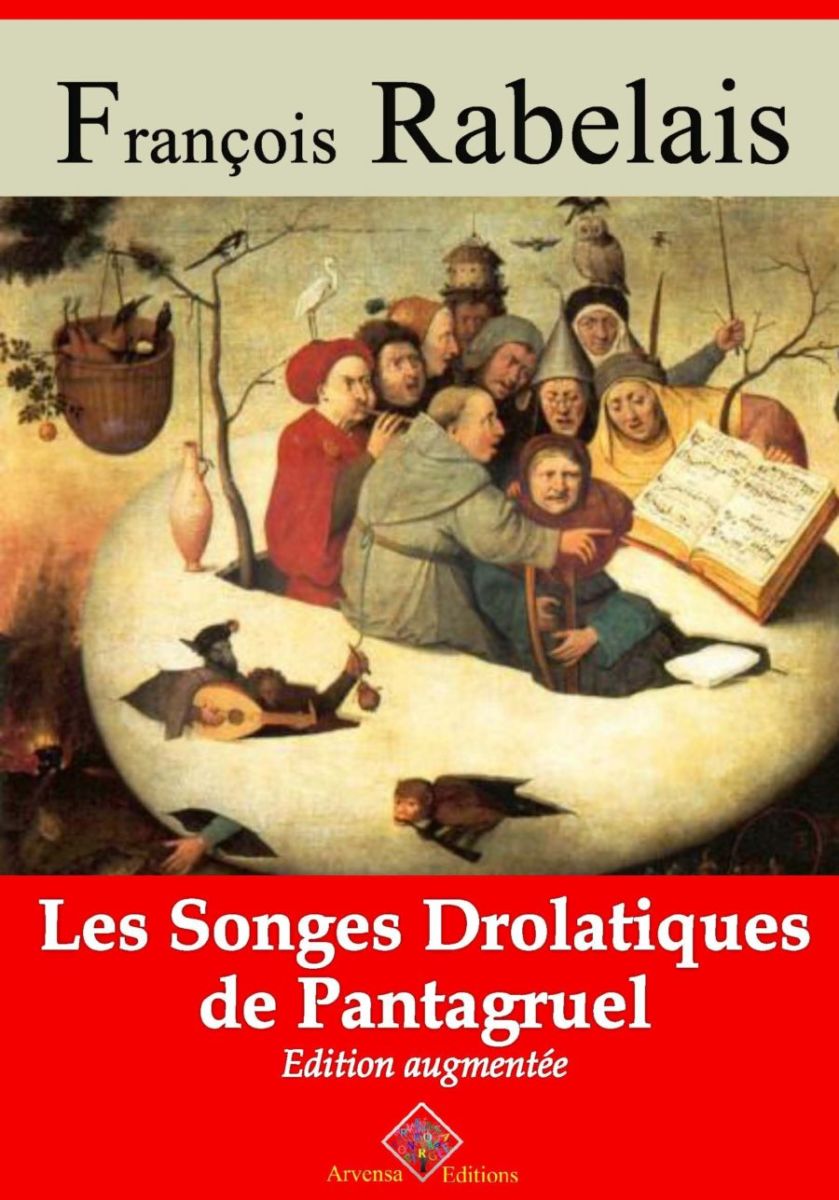 Les Songes Drolatiques De Pantagruel Francois Rabelais Ebook Epub Pdf Kindle A Telecharger Arvensa Editions