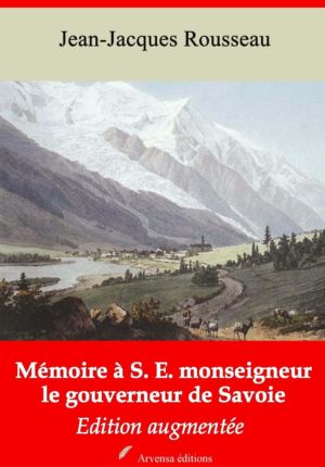Mémoire à S. E. monseigneur le gouverneur de Savoie (Jean-Jacques Rousseau) | Ebook epub, pdf, Kindle