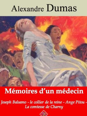 Mémoires d'un médecin : Joseph Balsamo, le collier de la reine, Ange Pitou, la comtesse de Charny (Alexandre Dumas) | Ebook epub, pdf, Kindle