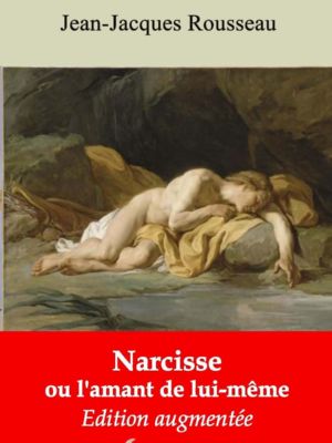 Narcisse ou l'amant de lui-même (Jean-Jacques Rousseau) | Ebook epub, pdf, Kindle