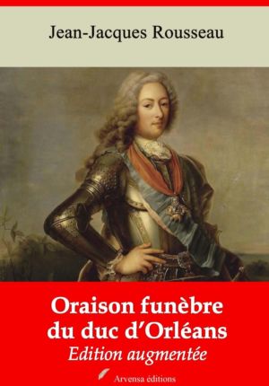 Oraison funèbre du duc d'Orléans (Jean-Jacques Rousseau) | Ebook epub, pdf, Kindle