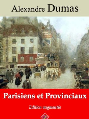 Parisiens et provinciaux (Alexandre Dumas) | Ebook epub, pdf, Kindle