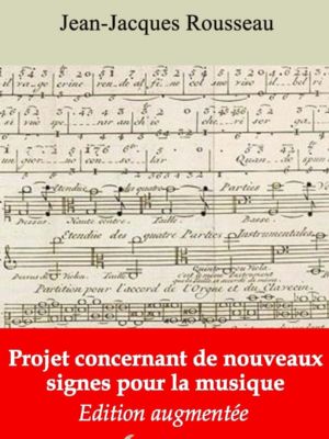 Projet concernant de nouveaux signes pour la musique (Jean-Jacques Rousseau) | Ebook epub, pdf, Kindle