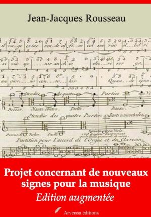 Projet concernant de nouveaux signes pour la musique (Jean-Jacques Rousseau) | Ebook epub, pdf, Kindle