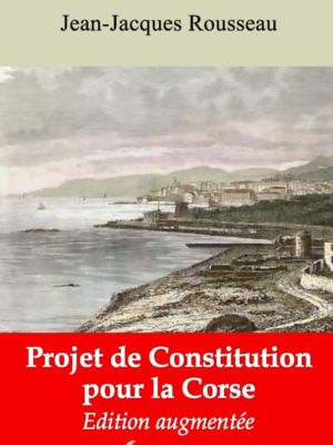Projet de constitution pour la Corse (Jean-Jacques Rousseau) | Ebook epub, pdf, Kindle