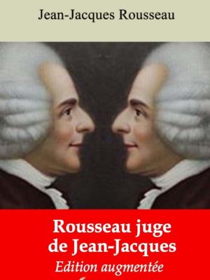 Rousseau juge de Jean-Jacques (Jean-Jacques Rousseau) | Ebook epub, pdf, Kindle