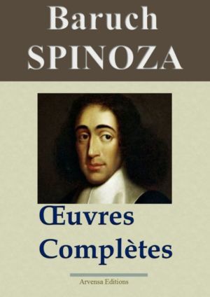 Baruch Spinoza oeuvres complètes ebook epub pdf kindle