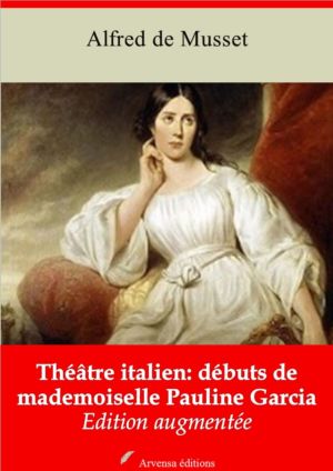 Théâtre italien: débuts de mademoiselle Pauline Garcia (Alfred de Musset) | Ebook epub, pdf, Kindle