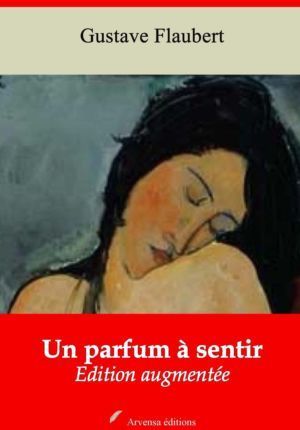 Un parfum à sentir (Gustave Flaubert) | Ebook epub, pdf, Kindle