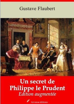 Un secret de Philippe le prudent (Gustave Flaubert) | Ebook epub, pdf, Kindle